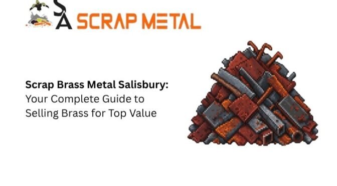 Scrap Brass Metal Salisbury: Your Complete Guide to Selling Brass for Top Value